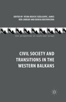 Civil Society and Transitions in the Western Balkans (New Perspectives on South-East Europe) 1349332585 Book Cover