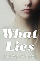 What Lies: Dark Romance Thriller (Existential Angst) 1737639297 Book Cover