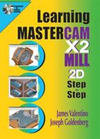 Learning Mastercam X2 Mill 2D Step by Step 0831133538 Book Cover