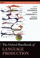 Oxford Handbook of Language Production 0199735476 Book Cover