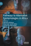 Pathways to Alternative Epistemologies in Africa 3030606511 Book Cover