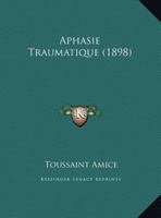 Aphasie Traumatique ... 1021283851 Book Cover