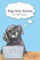 Dog Only Knows: The Word of Dog 1635051533 Book Cover