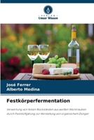 Festkörperfermentation (German Edition) 6207436725 Book Cover