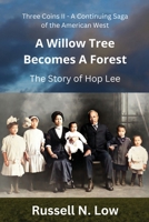 A Willow Tree Becomes a Forest: The Story of Hop Lee (Three Coins) 1734493763 Book Cover