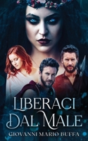Liberaci dal Male (Italian Edition) B0CJ49HDBG Book Cover