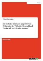 Die Debatte �ber den angestrebten EU-Beitritt der T�rkei in Deutschland, Frankreich und Gro�britannien 3656308101 Book Cover