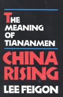 China Rising: The Meaning of Tianamen 0929587308 Book Cover