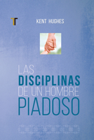 Disciplinas de un Hombre Piadoso (Nueva Edición) 1588027570 Book Cover