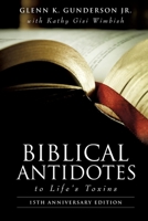Biblical Antidotes to Life's Toxins 162839241X Book Cover