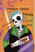 Freaks, Geeks and Rejects 1960522124 Book Cover