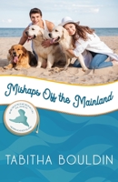 Mishaps off the Mainland: Merriweather Island 1951839137 Book Cover