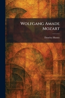 Wolfgang Amade Mozart 1026092973 Book Cover