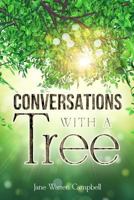 Conversations with a Tree: Returning to Our True Nature Through Nature 198493094X Book Cover