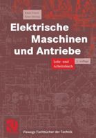 Elektrische Maschinen und Antriebe 3528140763 Book Cover