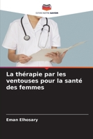 La thérapie par les ventouses pour la santé des femmes (French Edition) 6207693388 Book Cover