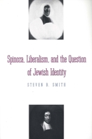 Spinoza, Liberalism, and the Question of Jewish Identity 0300066805 Book Cover