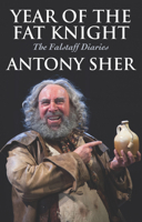Year of the Fat Knight: The Falstaff Diaries 1848424612 Book Cover