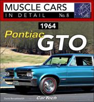 1964 Pontiac GTO: Muscle Cars in Detail No. 8 1613253206 Book Cover