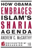 How Obama Embraces Islam's Sharia Agenda: A Creed for the Poor and Disadvantaged 159403558X Book Cover
