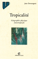 La tropicalité: Géographie physique intertropicale (French Edition) 2200250274 Book Cover