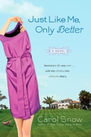 Just Like Me, Only Better 0425232484 Book Cover