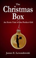 The Christmas Box: An Eerie Tale of the Perfect Gift 0982108435 Book Cover