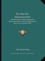 Der Bau Der Diatomeenzelle: Mit Besonderer Berucksichtigung Der Ergastischen Gebilde Und Der Beziehung Des Baues Zur Systematik (1908) 1160426619 Book Cover