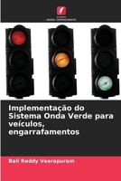 Implementação do Sistema Onda Verde para veículos, engarrafamentos (Portuguese Edition) 6209048145 Book Cover