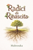 RADICI DI RINASCITA: Il potere curativo delle piante (Italian Edition) B0GYKYTRYW Book Cover