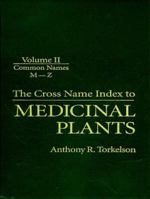 Cross Name Index of Medicinal Plants, Volume II 084932632X Book Cover