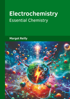 Electrochemistry (Essential Chemistry) 1647288444 Book Cover