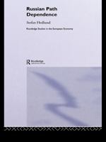 Russian Path Dependence: A People with a Troubled History (Routledge Studies in the European Economy) 041565159X Book Cover