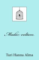 Madár Voltam 172052033X Book Cover