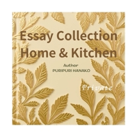 Essay Collection Home & Kitchen: Private B0G4W7B1ZR Book Cover