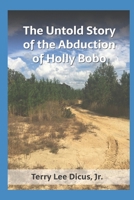 The Untold Story of the Abduction of Holly Bobo B08K3YHZ6X Book Cover
