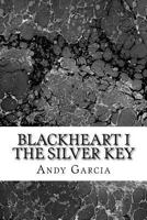 Blackheart I: The Silver Key 198378401X Book Cover