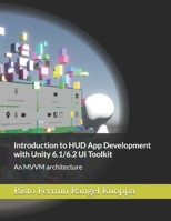 Introduction to HUD App Development with Unity 6.1/6.2 UI Toolkit: An MVVM architecture B0FQPSC62P Book Cover