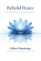 Behold Peace: An Invitation to Rest, Breathe, and Be (The Search for Peace) B0GXB7DVBP Book Cover
