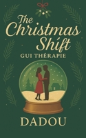 The Christmas Shift: Gui thérapie (French Edition) B0G2TGYG8V Book Cover
