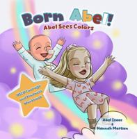 Abel Sees Colors: NICU Courage and Kindness Workbook 1967041318 Book Cover