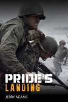 Pride's Landing: A Story of Two Conflicts from World War Two 1958895407 Book Cover