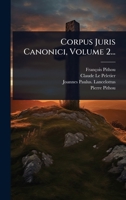 Corpus Juris Canonici, Volume 2... 1024475727 Book Cover