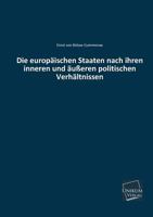 Die Europaischen Staaten Nach Ihren Innern Und Ausseren Politischen Verhaltnissen 1168457351 Book Cover