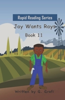 Jay Wants Rays: Book 11 B0924CQSB6 Book Cover