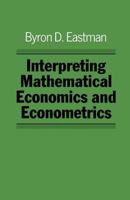 Interpreting Mathematical Economics and Econometrics 0333329686 Book Cover