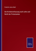 Die Kirchenverfassung nach Lehre und Recht der Protestanten 1022215280 Book Cover