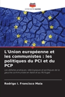 L'Union européenne et les communistes: les politiques du PCI et du PCP (French Edition) 6208303672 Book Cover