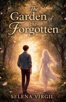 The Garden of the Forgotten B0GW1PMFMJ Book Cover