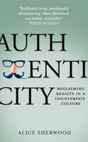 Authenticity: Reclaiming Reality in a Counterfeit Culture 0008412626 Book Cover
